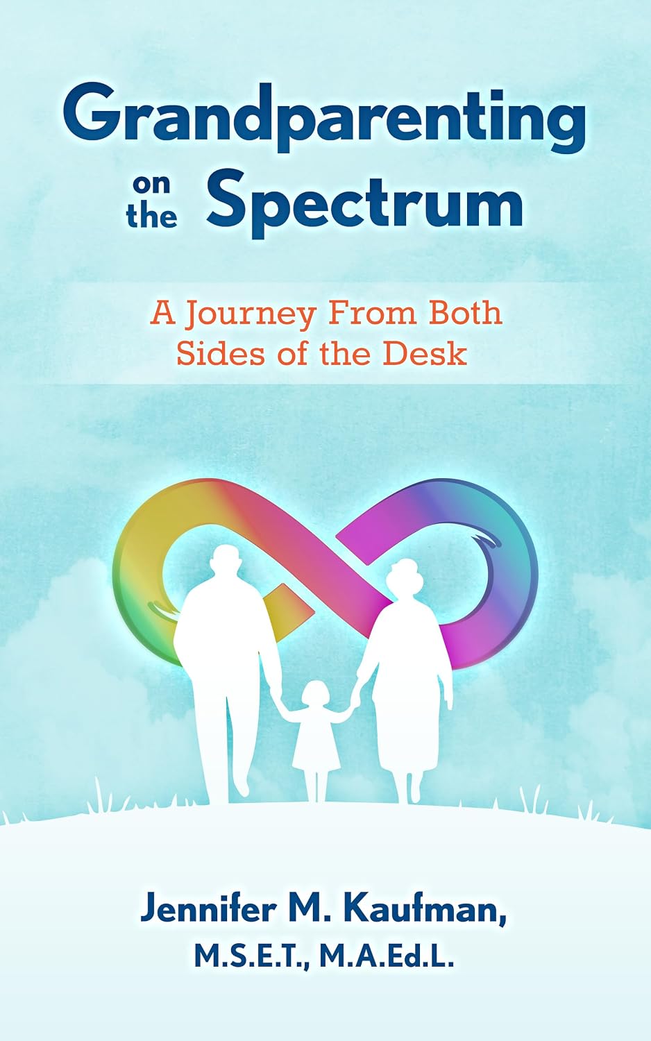 Grandparenting on the Spectrum: A Journey From Both Sides of the Desk book cover